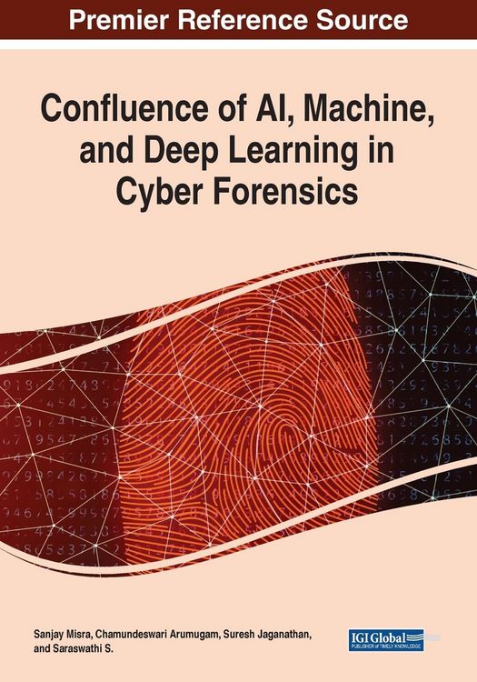 Produktbild: Confluence of AI, Machine, and Deep Learning in Cyber Forensics