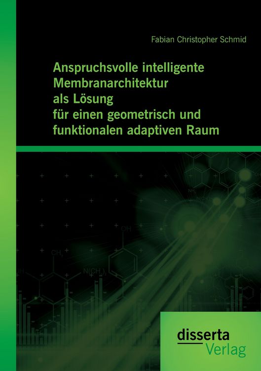 Produktbild: Anspruchsvolle intelligente Membranarchitektur als L&ouml;sung f&uuml;r einen geometrisch und funktionalen adaptiven Raum