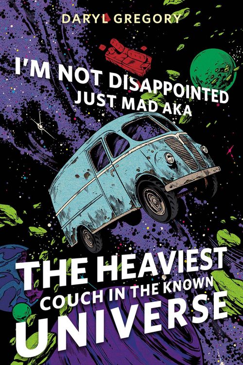 Produktbild: I'm Not Disappointed Just Mad AKA The Heaviest Couch in the Known Universe