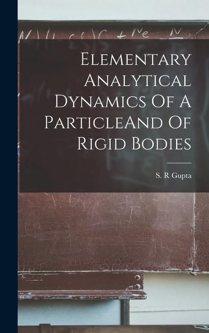 Produktbild: Elementary Analytical Dynamics Of A ParticleAnd Of Rigid Bodies