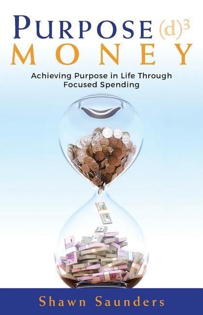 Produktbild: Purpose Money: Achieving Purpose in Life Through Focused Spending