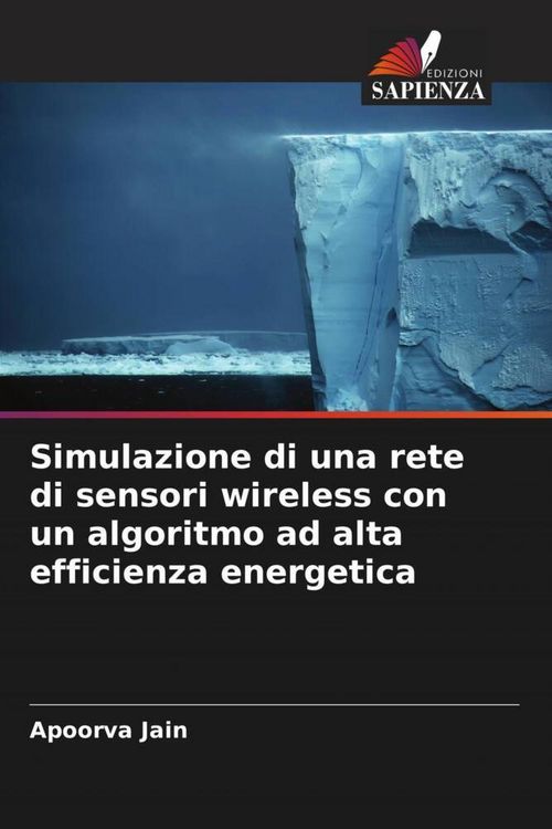 Produktbild: Simulazione di una rete di sensori wireless con un algoritmo ad alta efficienza energetica