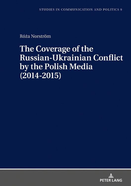 Produktbild: The Coverage of the Russian-Ukrainian Conflict by the Polish Media (2014-2015)