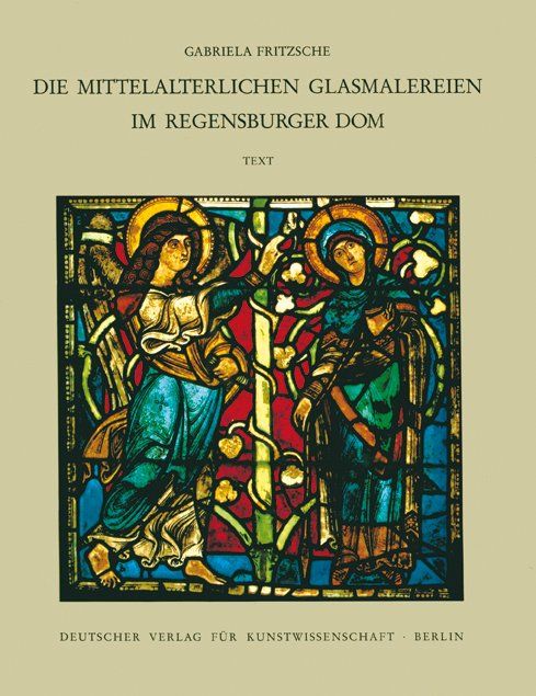 Produktbild: Corpus Vitrearum medii Aevi Deutschland / Die mittelalterlichen Glasmalereien im Regensburger Dom