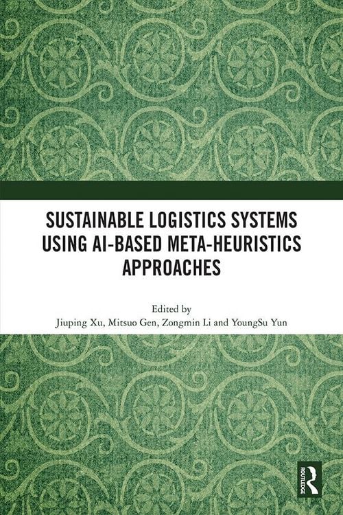 Produktbild: Sustainable Logistics Systems Using AI-based Meta-Heuristics Approaches