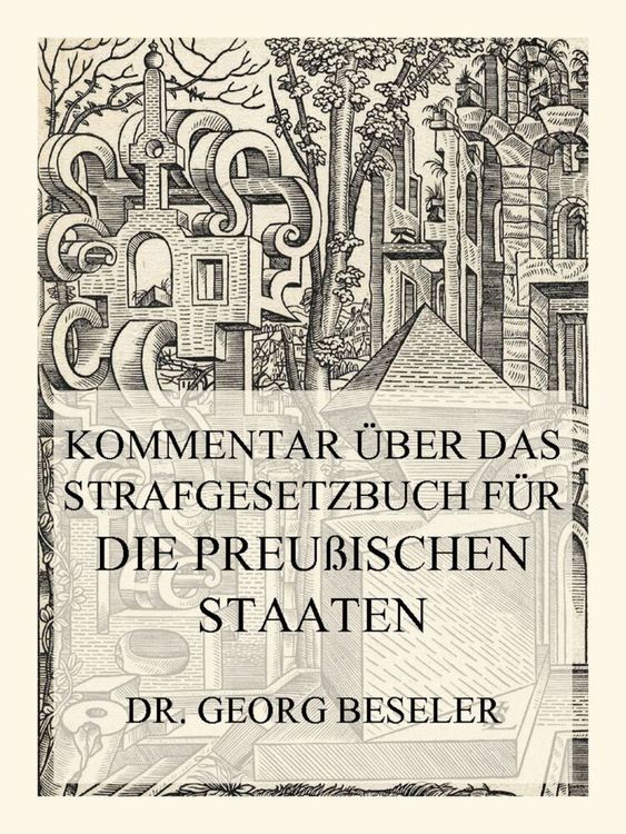 Produktbild: Kommentar &uuml;ber das Strafgesetzbuch f&uuml;r die Preu&szlig;ischen Staaten