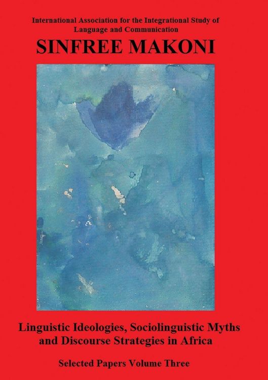 Produktbild: Linguistic Ideologies, Sociolinguistic Myths and Discourse Strategies in Africa