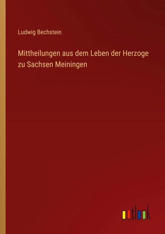 Produktbild: Mittheilungen aus dem Leben der Herzoge zu Sachsen Meiningen