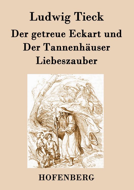 Produktbild: Der getreue Eckart und Der Tannenh&auml;user / Liebeszauber