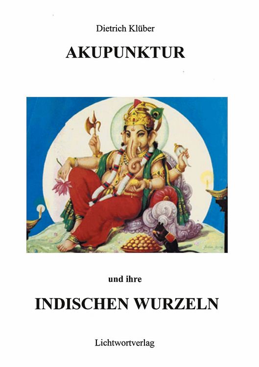 Produktbild: Akupunktur und Ihre indischen Wurzeln