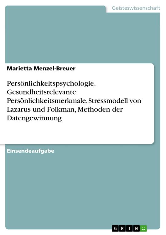 Produktbild: Pers&ouml;nlichkeitspsychologie. Gesundheitsrelevante Pers&ouml;nlichkeitsmerkmale, Stressmodell von Lazarus und Folkman, Methoden der Datengewinnung