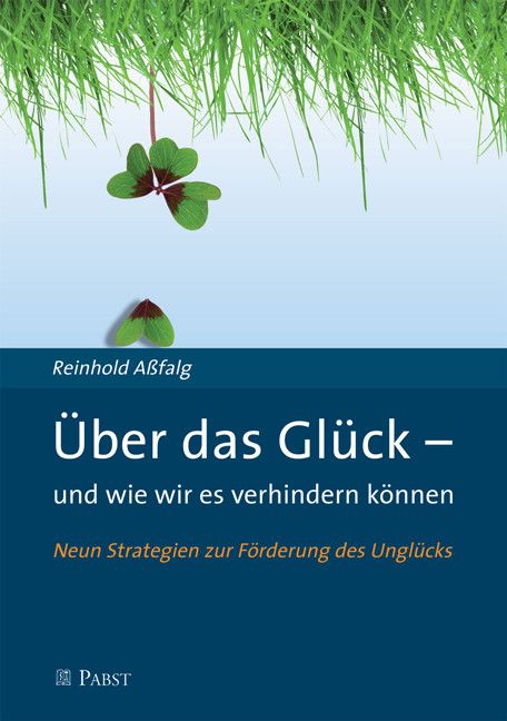 Produktbild: &Uuml;ber das Gl&uuml;ck - und wie wir es verhindern k&ouml;nnen