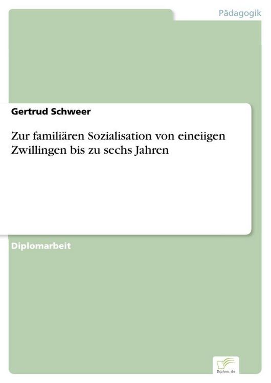 Produktbild: Zur famili&auml;ren Sozialisation von eineiigen Zwillingen bis zu sechs Jahren