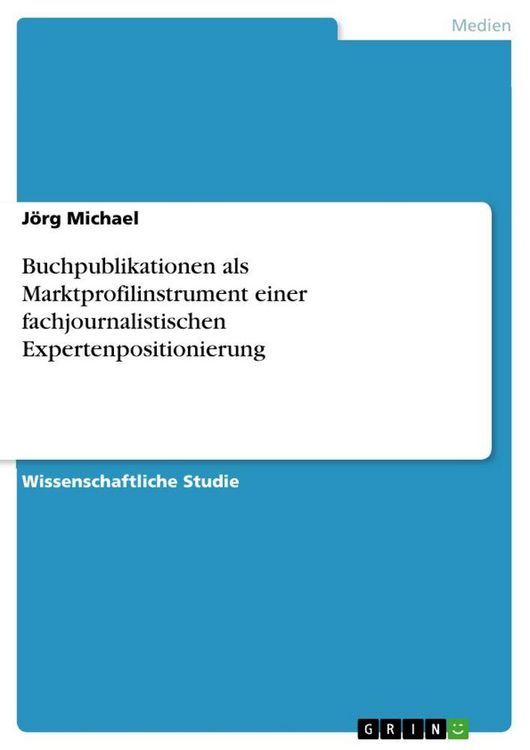 Produktbild: Buchpublikationen als Marktprofilinstrument einer fachjournalistischen Expertenpositionierung