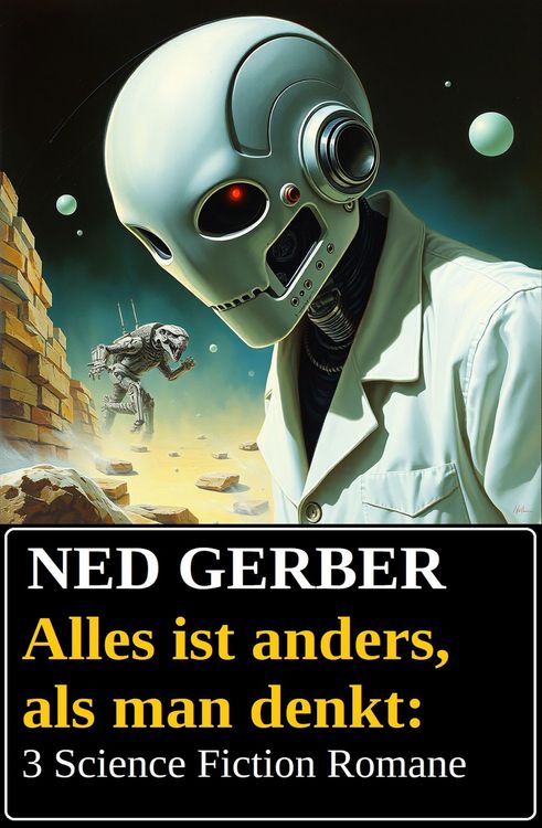 Produktbild: Alles ist anders, als man denkt: 3 Science Fiction Romane