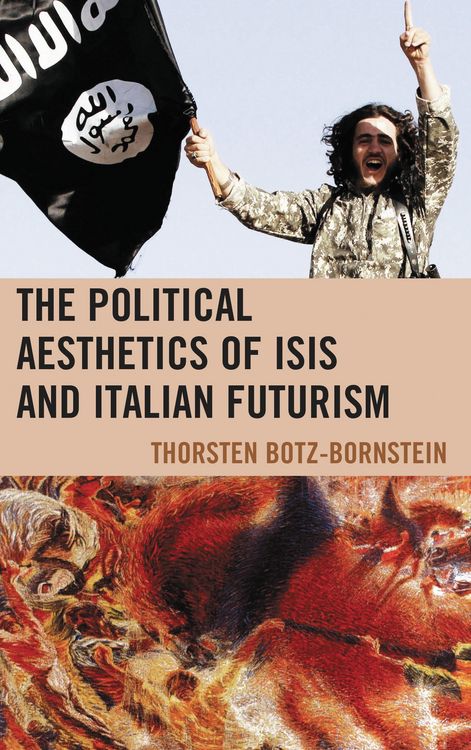 Produktbild: The Political Aesthetics of ISIS and Italian Futurism