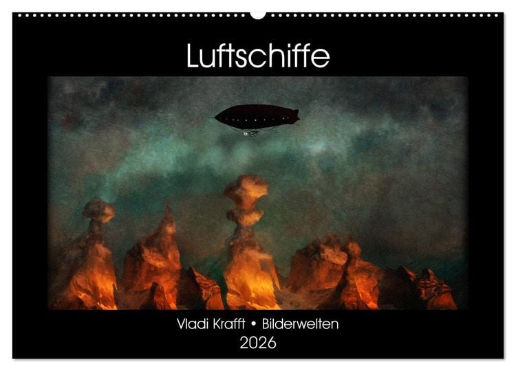 Produktbild: Luftschiffe &uuml;ber fremden Landschaften (Wandkalender 2026 DIN A2 quer), CALVENDO Monatskalender