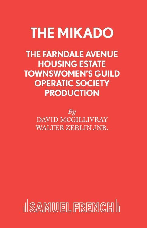 Produktbild: The Mikado - The Farndale Avenue Housing Estate Townswomen's Guild Operatic Society Production