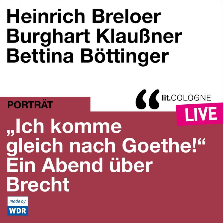 Produktbild: "Ich komme gleich nach Goethe." Ein Abend &uuml;ber Brecht