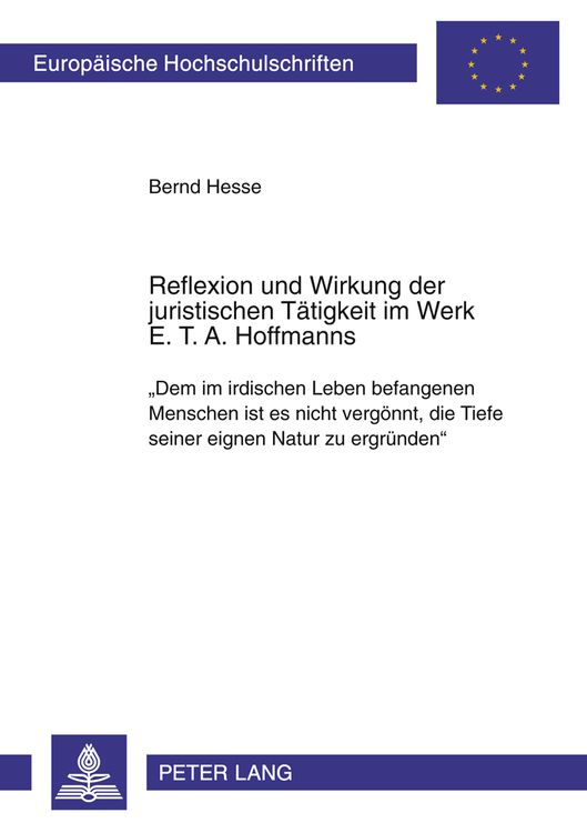 Produktbild: Reflexion und Wirkung der juristischen Taetigkeit im Werk E. T. A. Hoffmanns