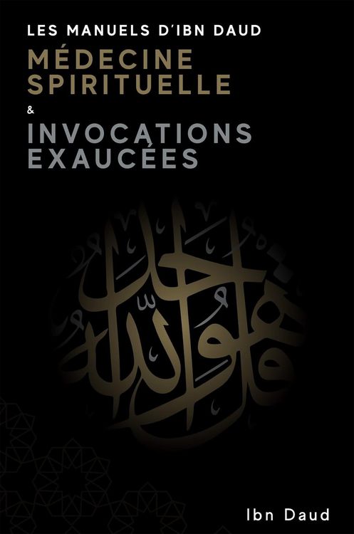 Produktbild: Les Manuels D'Ibn Daud M&eacute;dicine Spirituelle & Invocations Exauc&eacute;es