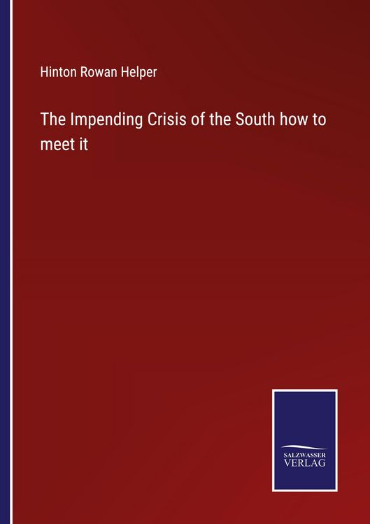 Produktbild: The Impending Crisis of the South how to meet it