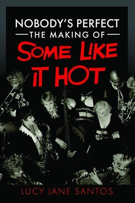 Produktbild: Nobody's Perfect: The Making of Some Like It Hot