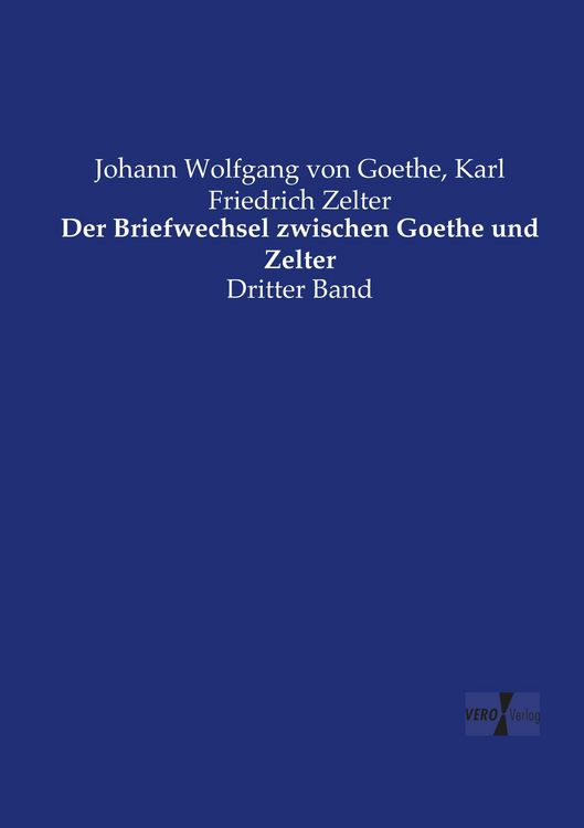 Produktbild: Der Briefwechsel zwischen Goethe und Zelter