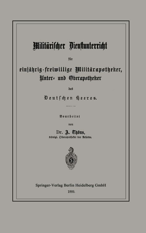 Produktbild: Milit&auml;rischer Dienstunterricht f&uuml;r einj&auml;hrig-freiwillige Milit&auml;rapotheker, Unter- und Oberapotheker des Deutschen Heeres