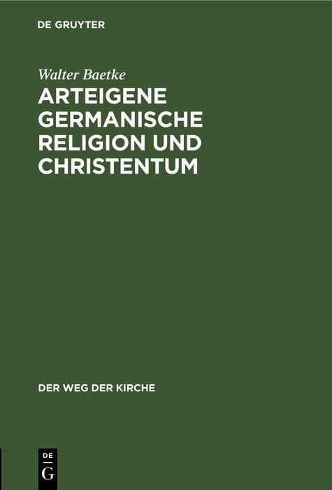 Produktbild: Arteigene germanische Religion und Christentum