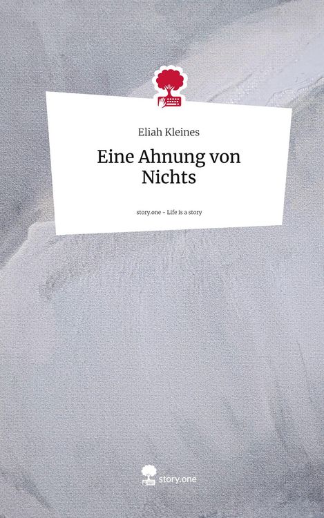 Produktbild: Eine Ahnung von Nichts. Life is a Story - story.one