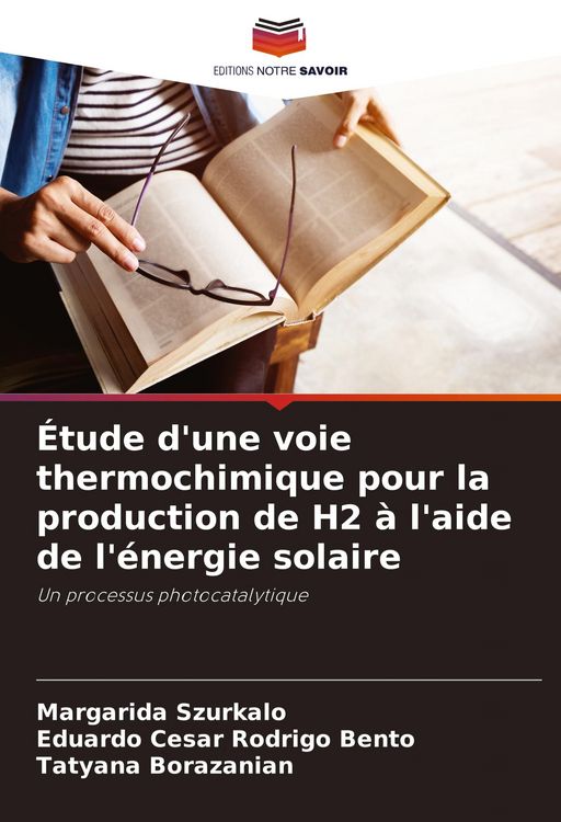 Produktbild: &Eacute;tude d'une voie thermochimique pour la production de H2 &agrave; l'aide de l'&eacute;nergie solaire