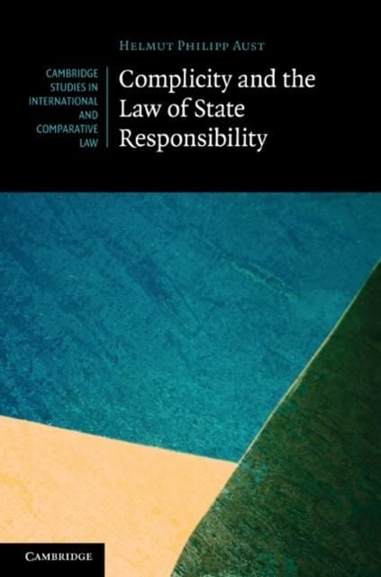 Produktbild: Complicity and the Law of State Responsibility