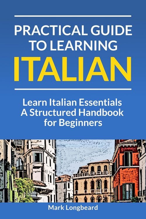 Produktbild: Practical Guide to Learning Italian - Learn Italian Essentials: A Structured Handbook for Beginners