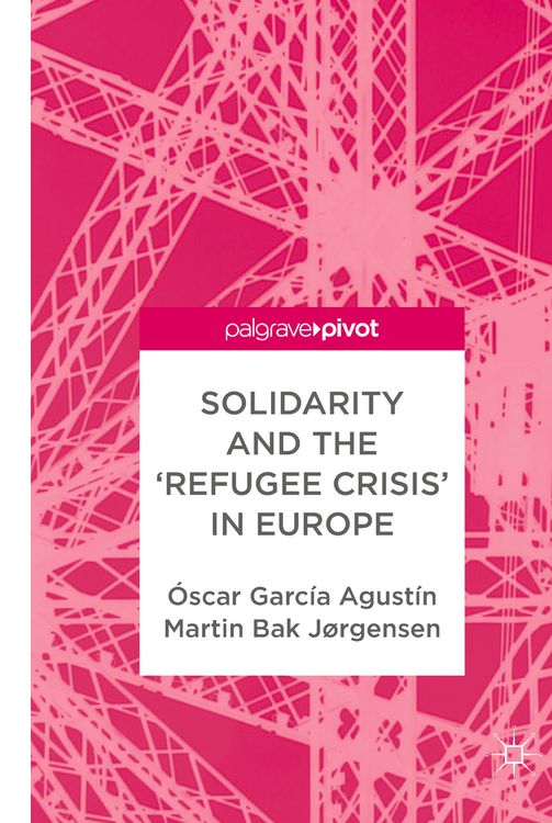 Produktbild: Solidarity and the 'Refugee Crisis' in Europe