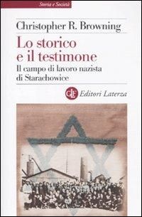 Produktbild: Lo storico e il testimone. Il campo di lavoro nazista di Starachowice
