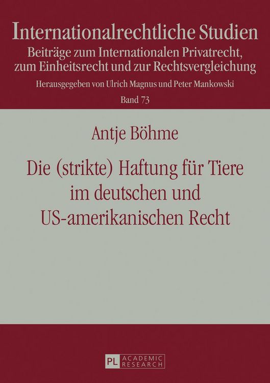 Produktbild: Die (strikte) Haftung fuer Tiere im deutschen und US-amerikanischen Recht