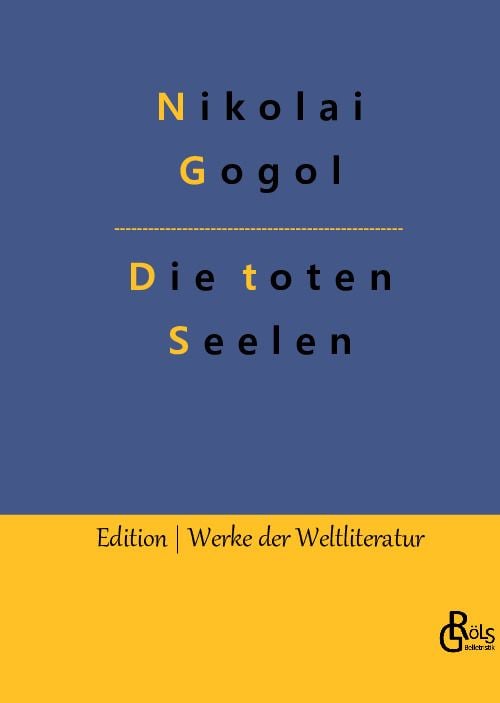 Bild vom Artikel Die toten Seelen vom Autor Nikolai Wassiljewitsch Gogol