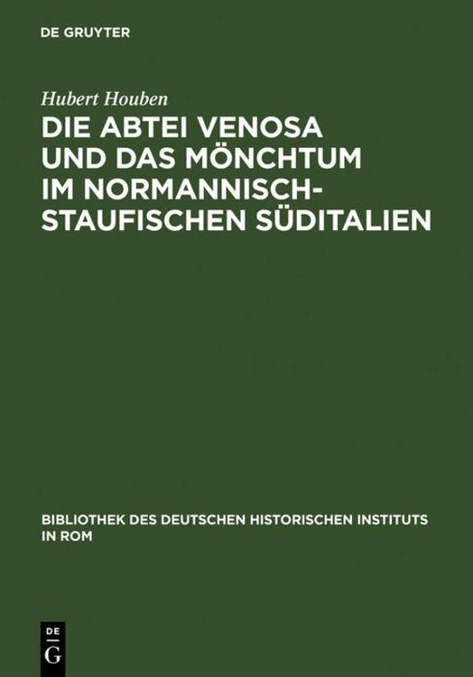 Produktbild: Die Abtei Venosa und das M&ouml;nchtum im normannisch-staufischen S&uuml;ditalien