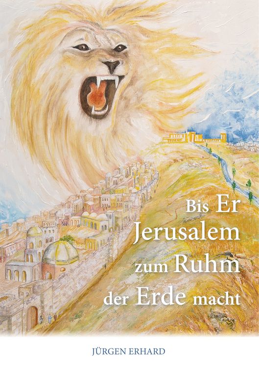 Produktbild: Bis Er Jerusalem zum Ruhm der Erde macht