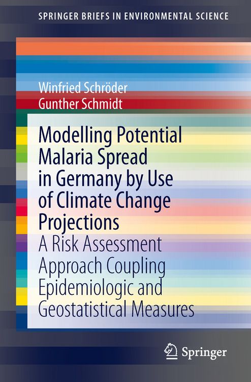 Produktbild: Modelling Potential Malaria Spread in Germany by Use of Climate Change Projections