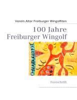 Produktbild: 100 Jahre Freiburger Wingolf