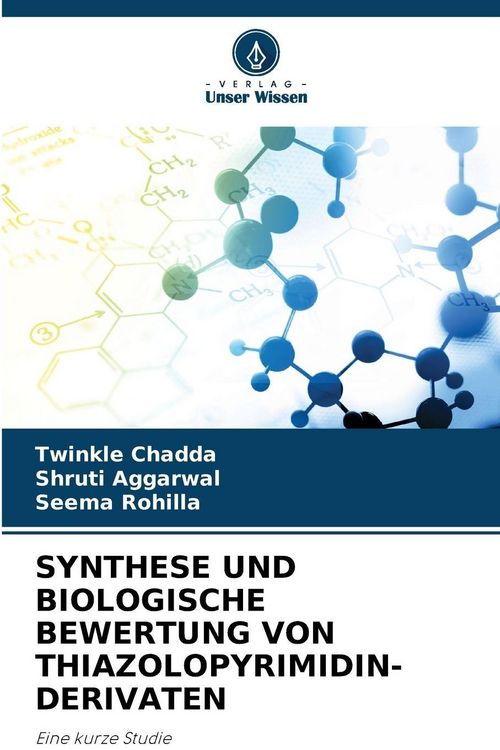Produktbild: Synthese und Biologische Bewertung von Thiazolopyrimidin-Derivaten