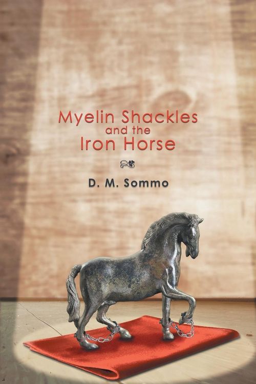 Produktbild: Myelin Shackles and the Iron Horse