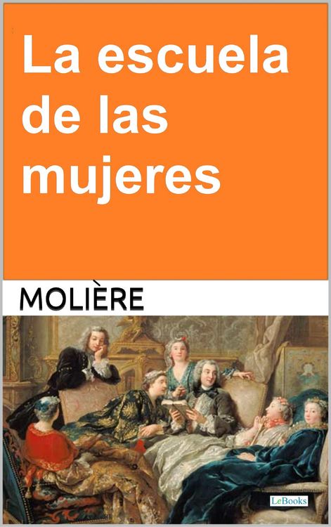 Produktbild: La escuela de las mujeres - Moli&egrave;re