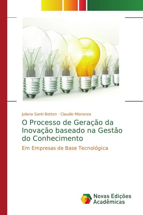 Produktbild: O Processo de Gera&ccedil;&atilde;o da Inova&ccedil;&atilde;o baseado na Gest&atilde;o do Conhecimento