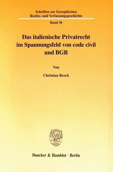 Produktbild: Das italienische Privatrecht im Spannungsfeld von code civil und BGB