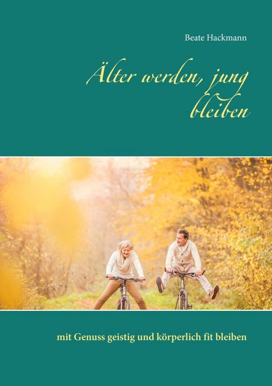 Produktbild: &Auml;lter werden, jung bleiben