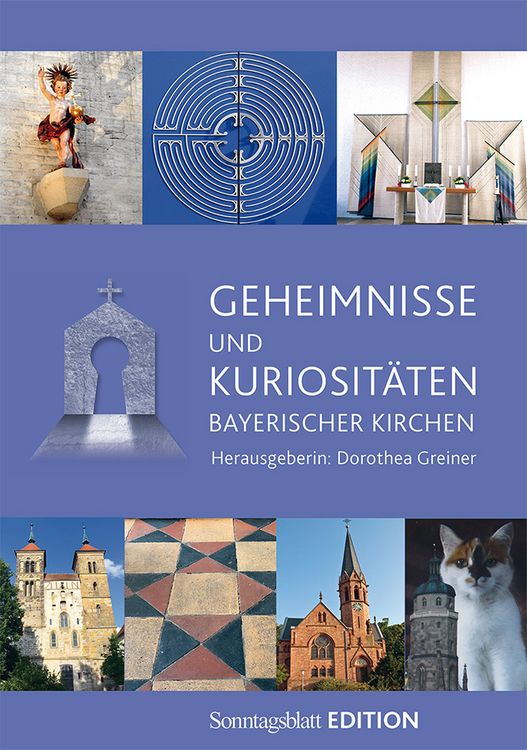 Produktbild: Geheimnisse und Kuriosit&auml;ten bayerischer Kirchen