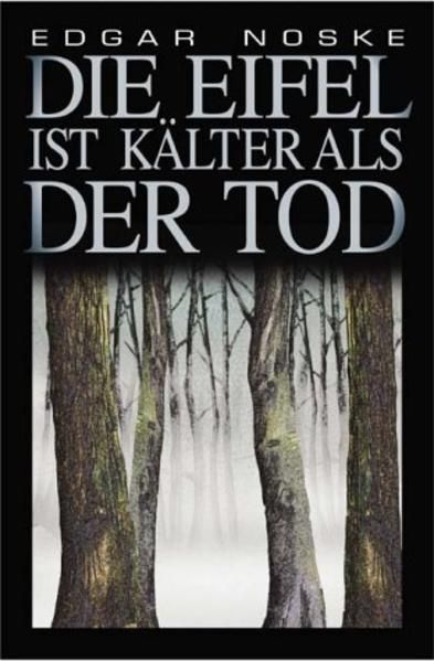 Produktbild: Die Eifel ist k&auml;lter als der Tod